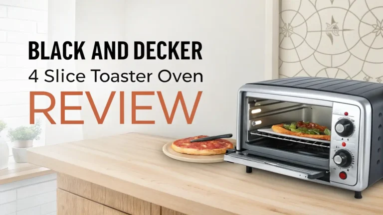Black and Decker 4 Slice Toaster Oven Review: Your Complete Guide