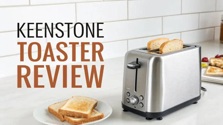 Keenstone Toaster Review: A Comprehensive Guide